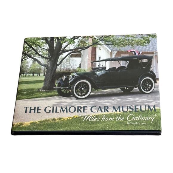 The Gilmore Car Museum Book Miles from the Ordinary David O. Lyon Model T Olds - Picture 1 of 9
